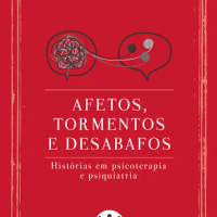 Afetos, tormentos e desabafos