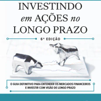 Investindo em Ações no Longo Prazo 6ed.