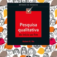 Pesquisa Qualitativa do Início ao Fim