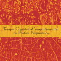 Terapia Cognitivo-Comportamental na Prática Psiquiátrica