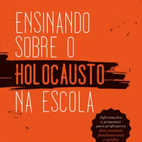 Ensinando sobre o Holocausto na Escola