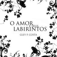 O Amor e seus Labirintos