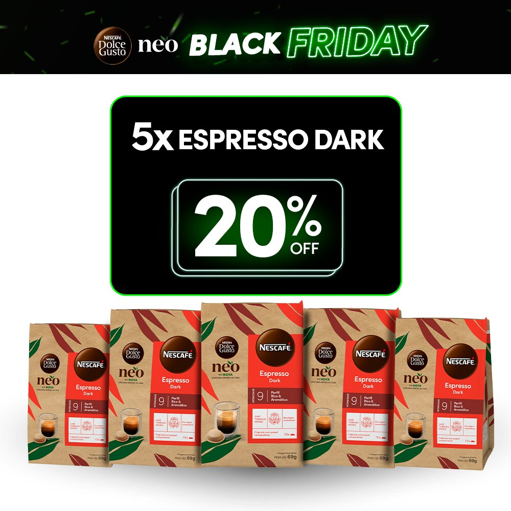Combo NEO Espresso Dark com 20% OFF Combo NEO Espresso Dark com 20% OFF
