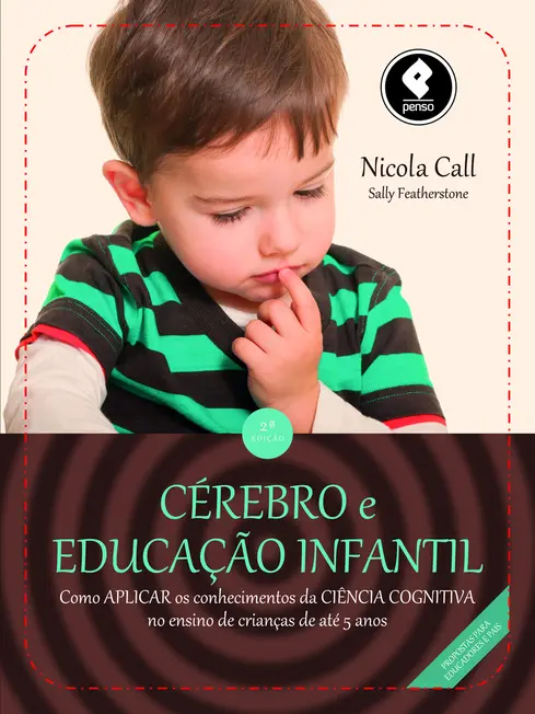 Cérebro e Educação Infantil Cérebro e Educação Infantil