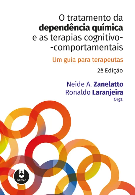 O Tratamento da Dependência Química e as Terapias Cognitivo-Comportamentais O Tratamento da Dependência Química e as Terapias Cognitivo-Comportamentais