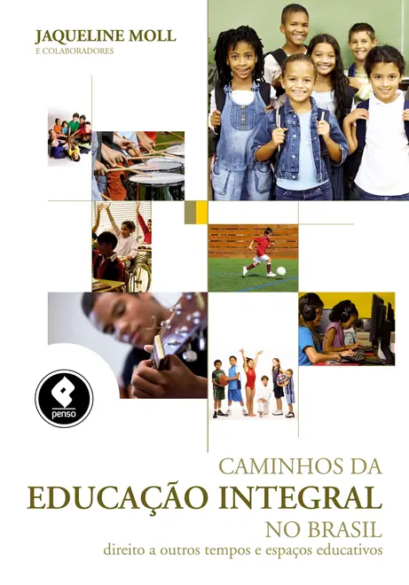 Caminhos da Educação Integral no Brasil Caminhos da Educação Integral no Brasil