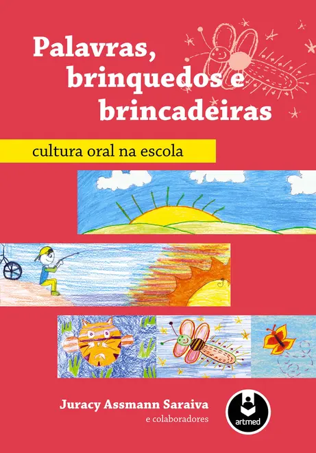 Palavras, Brinquedos e Brincadeiras Palavras, Brinquedos e Brincadeiras
