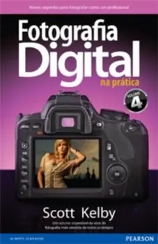 Fotografia Digital na Prática Fotografia Digital na Prática