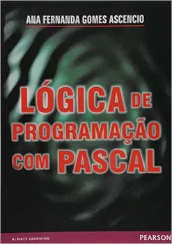 Lógica de Programação com Pascal Lógica de Programação com Pascal