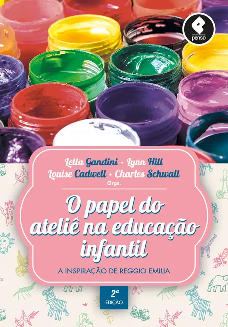 O Papel do Ateliê na Educação Infantil O Papel do Ateliê na Educação Infantil
