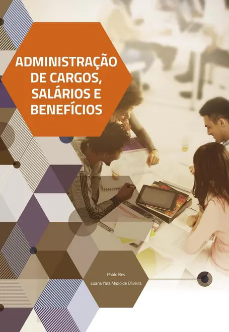 Administração de Cargos, Salários e Benefícios Administração de Cargos, Salários e Benefícios
