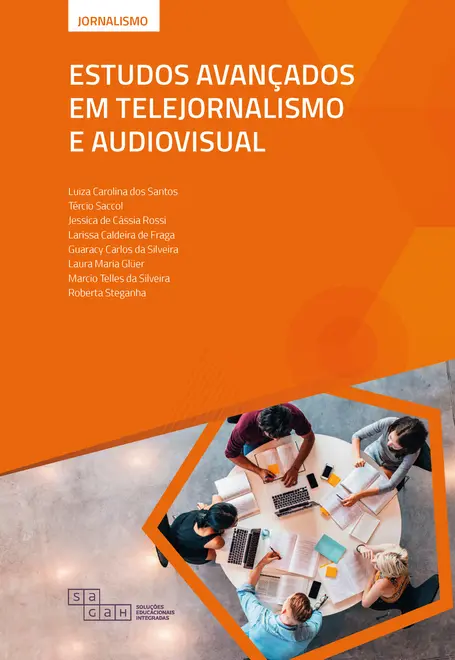 Estudos Avançados em Telejornalismo e Audiovisual Estudos Avançados em Telejornalismo e Audiovisual