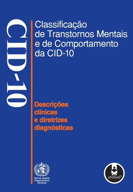 Classificação de Transtornos Mentais e de Comportamento da CID-10 Classificação de Transtornos Mentais e de Comportamento da CID-10
