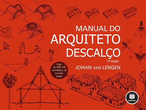 Manual do Arquiteto Descalço Manual do Arquiteto Descalço