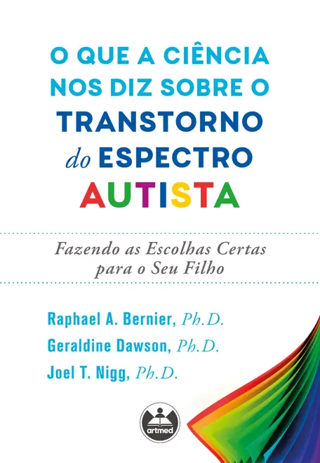 O que a ciência nos diz sobre o transtorno do espectro autista O que a ciência nos diz sobre o transtorno do espectro autista