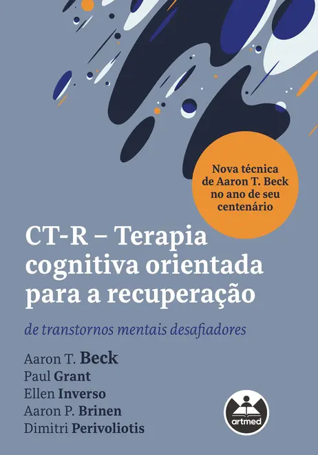 CT-R - Terapia Cognitiva Orientada para a Recuperação CT-R - Terapia Cognitiva Orientada para a Recuperação