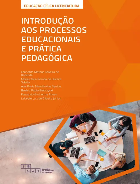 Introdução aos Processos Educacionais e Prática Pedagógica Introdução aos Processos Educacionais e Prática Pedagógica