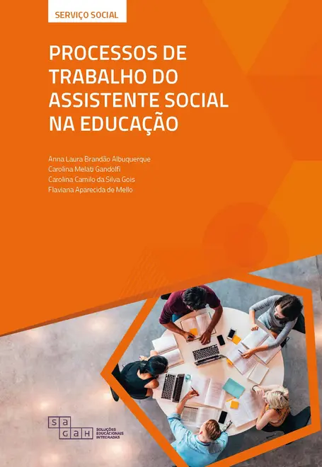 Processos de Trabalho do Assistente Social na Educação Processos de Trabalho do Assistente Social na Educação