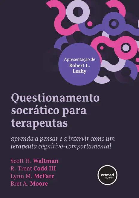 Questionamento Socrático para Terapeutas Questionamento Socrático para Terapeutas