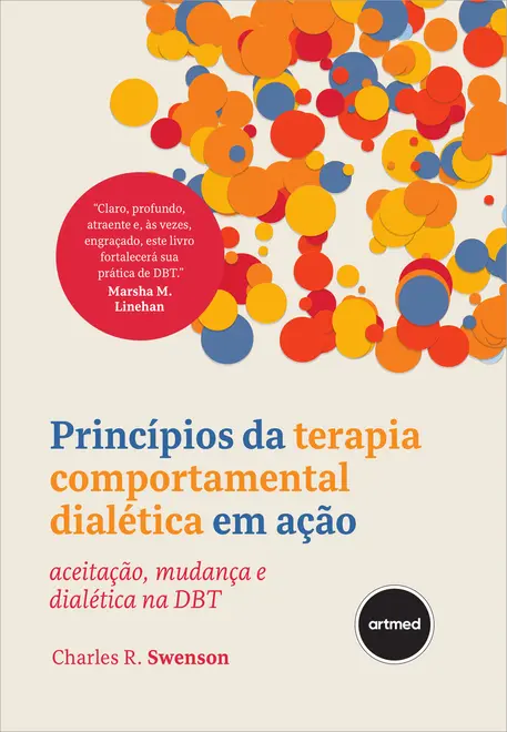 Princípios da Terapia Comportamental Dialética em Ação Princípios da Terapia Comportamental Dialética em Ação