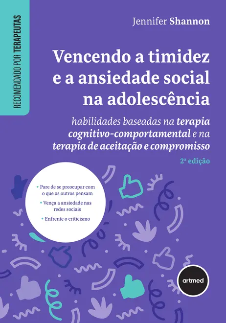 Vencendo a Timidez e a Ansiedade Social na Adolescência Vencendo a Timidez e a Ansiedade Social na Adolescência