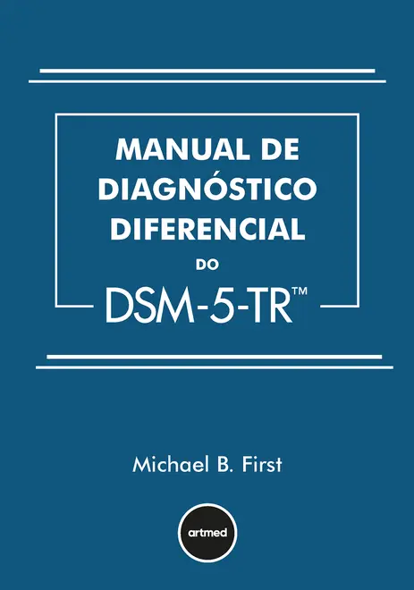 Manual de Diagnóstico Diferencial do DSM-5-TR Manual de Diagnóstico Diferencial do DSM-5-TR