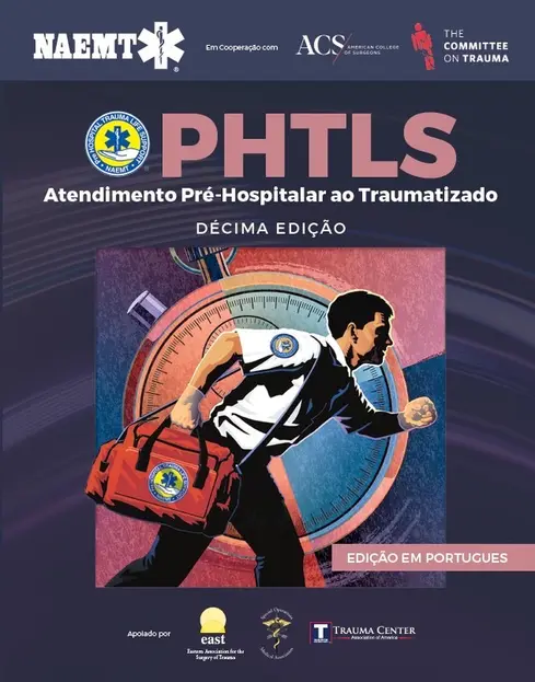 PHTLS - Atendimento Pré-hospitalar ao Traumatizado 10ed. PHTLS - Atendimento Pré-hospitalar ao Traumatizado 10ed.