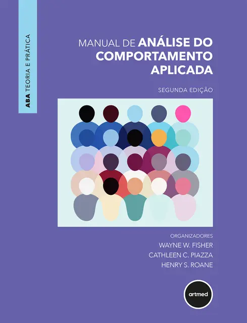 Manual de Análise do Comportamento Aplicada - 2.ed. Manual de Análise do Comportamento Aplicada - 2.ed.