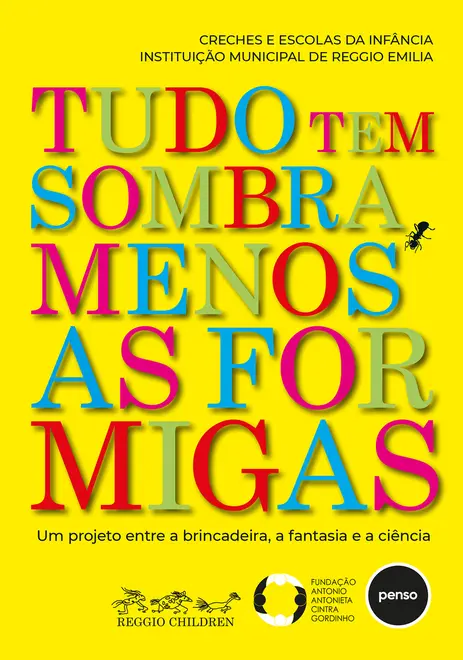 Tudo Tem Sombra, Menos as Formigas Tudo Tem Sombra, Menos as Formigas