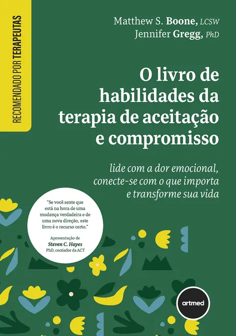O Livro de Habilidades da Terapia de Aceitação e Compromisso O Livro de Habilidades da Terapia de Aceitação e Compromisso
