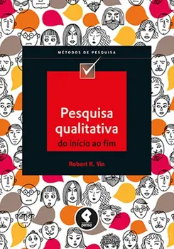 Pesquisa Qualitativa do Início ao Fim Pesquisa Qualitativa do Início ao Fim
