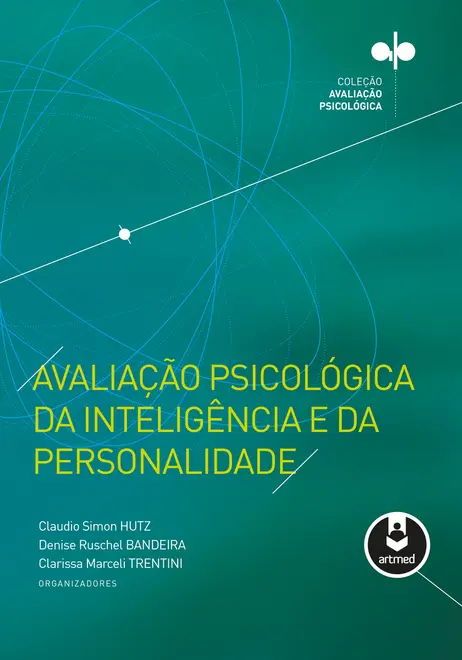 Avaliação Psicológica da Inteligência e da Personalidade Avaliação Psicológica da Inteligência e da Personalidade