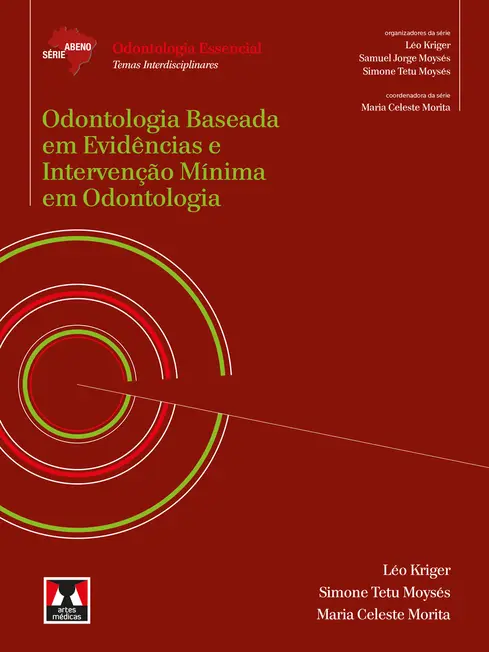 Odontologia Baseada em Evidências e Intervenção Mínima em Odontologia Odontologia Baseada em Evidências e Intervenção Mínima em Odontologia