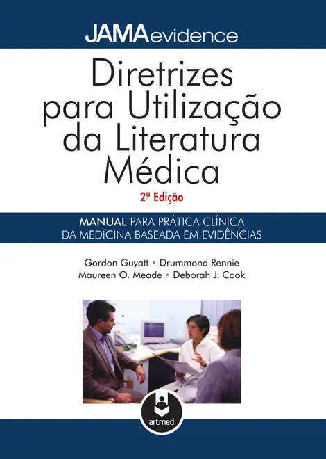 Diretrizes para Utilização da Literatura Médica Diretrizes para Utilização da Literatura Médica