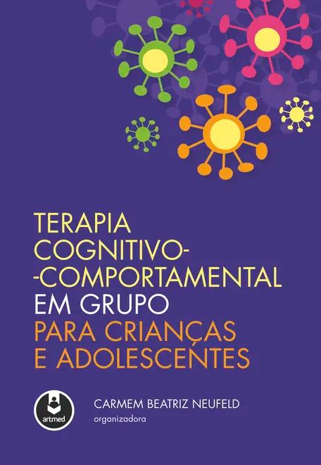 Terapia Cognitivo-Comportamental em Grupo para Crianças e Adolescentes Terapia Cognitivo-Comportamental em Grupo para Crianças e Adolescentes