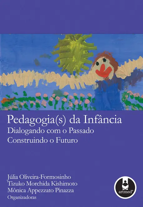 Pedagogia(s) da Infância Pedagogia(s) da Infância