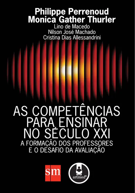 As Competências para Ensinar no Século XXI As Competências para Ensinar no Século XXI