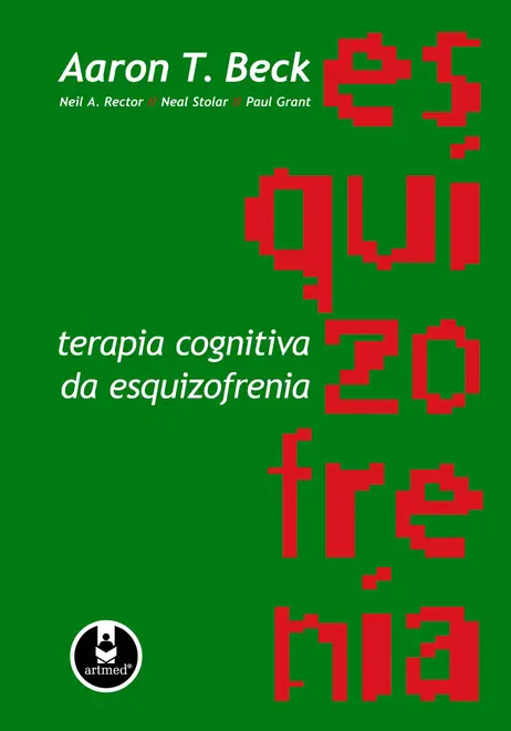 Terapia Cognitiva da Esquizofrenia Terapia Cognitiva da Esquizofrenia
