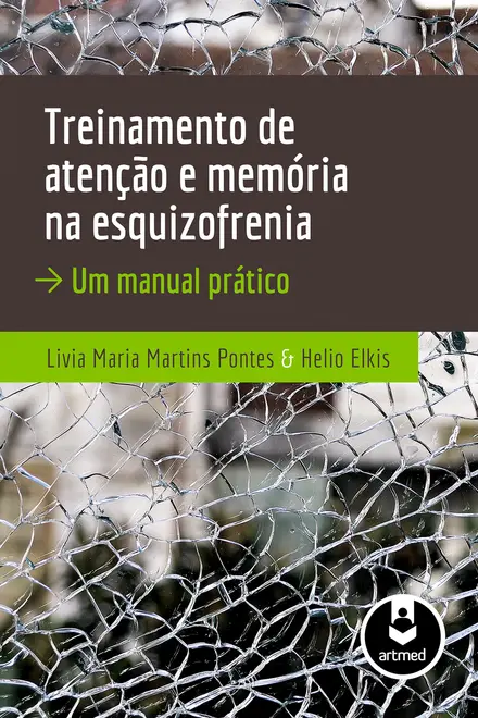 Treinamento de Atenção e Memória na Esquizofrenia Treinamento de Atenção e Memória na Esquizofrenia