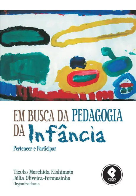 Em Busca da Pedagogia da Infância Em Busca da Pedagogia da Infância