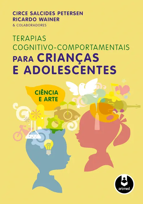Terapias Cognitivo-Comportamentais para Crianças e Adolescentes Terapias Cognitivo-Comportamentais para Crianças e Adolescentes