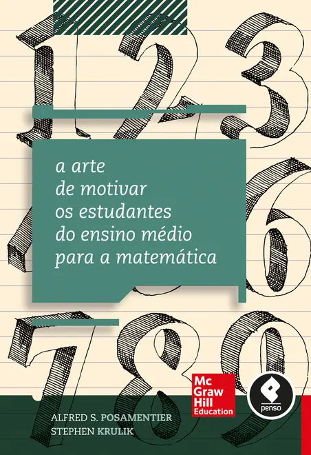 A Arte de Motivar os Estudantes do Ensino Médio para a Matemática A Arte de Motivar os Estudantes do Ensino Médio para a Matemática