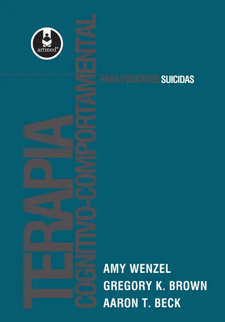 Terapia Cognitivo-Comportamental para Pacientes Suicidas Terapia Cognitivo-Comportamental para Pacientes Suicidas