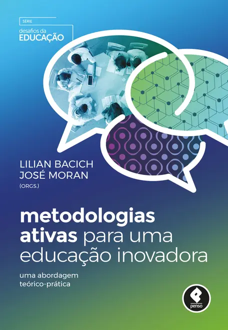 Metodologias Ativas para uma Educação Inovadora Metodologias Ativas para uma Educação Inovadora