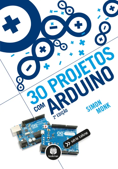 30 Projetos com Arduino 30 Projetos com Arduino