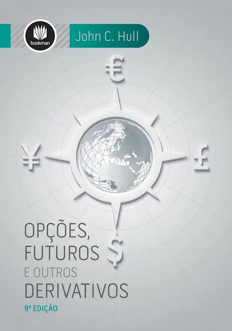 Opções, Futuros e Outros Derivativos Opções, Futuros e Outros Derivativos