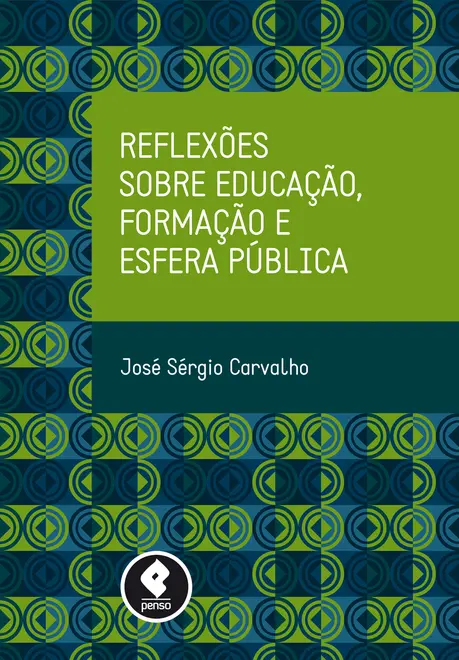 Reflexões sobre Educação, Formação e Esfera Pública Reflexões sobre Educação, Formação e Esfera Pública