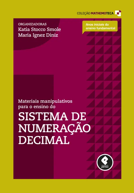 Materiais Manipulativos para o Ensino do Sistema de Numeração Decimal Materiais Manipulativos para o Ensino do Sistema de Numeração Decimal