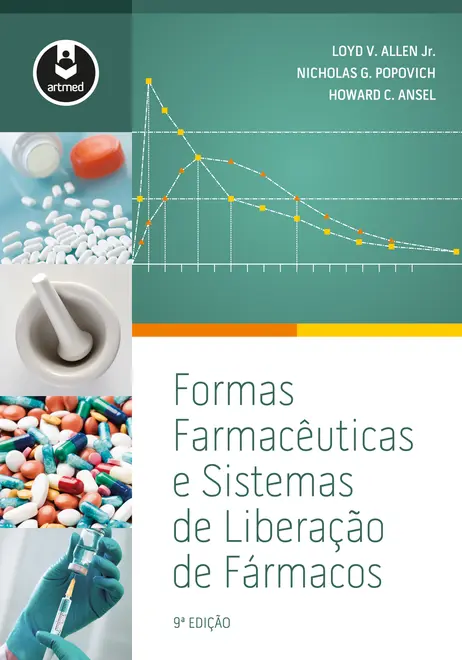 Formas Farmacêuticas e Sistemas de Liberação de Fármacos Formas Farmacêuticas e Sistemas de Liberação de Fármacos
