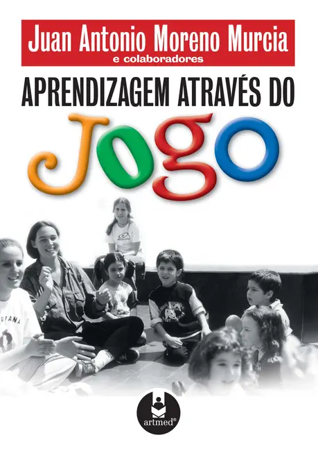Aprendizagem Através do Jogo Aprendizagem Através do Jogo